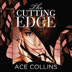 The Cutting Edge Audibook, by Ace Collins