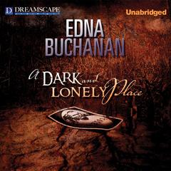 A Dark and Lonely Place Audiobook, by Edna Buchanan