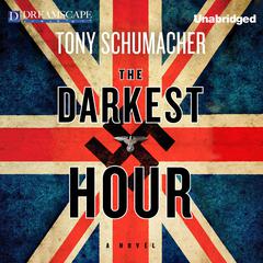 The Darkest Hour Audiobook, by Tony Schumacher