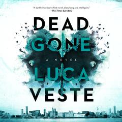 Dead Gone: A Novel Audiobook, by Luca Veste