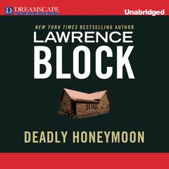 Deadly Honeymoon Audiobook, by Lawrence Block