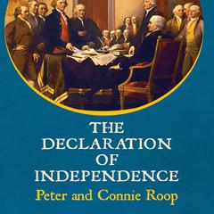 The Declaration of Independence Audiobook, by Peter Roop
