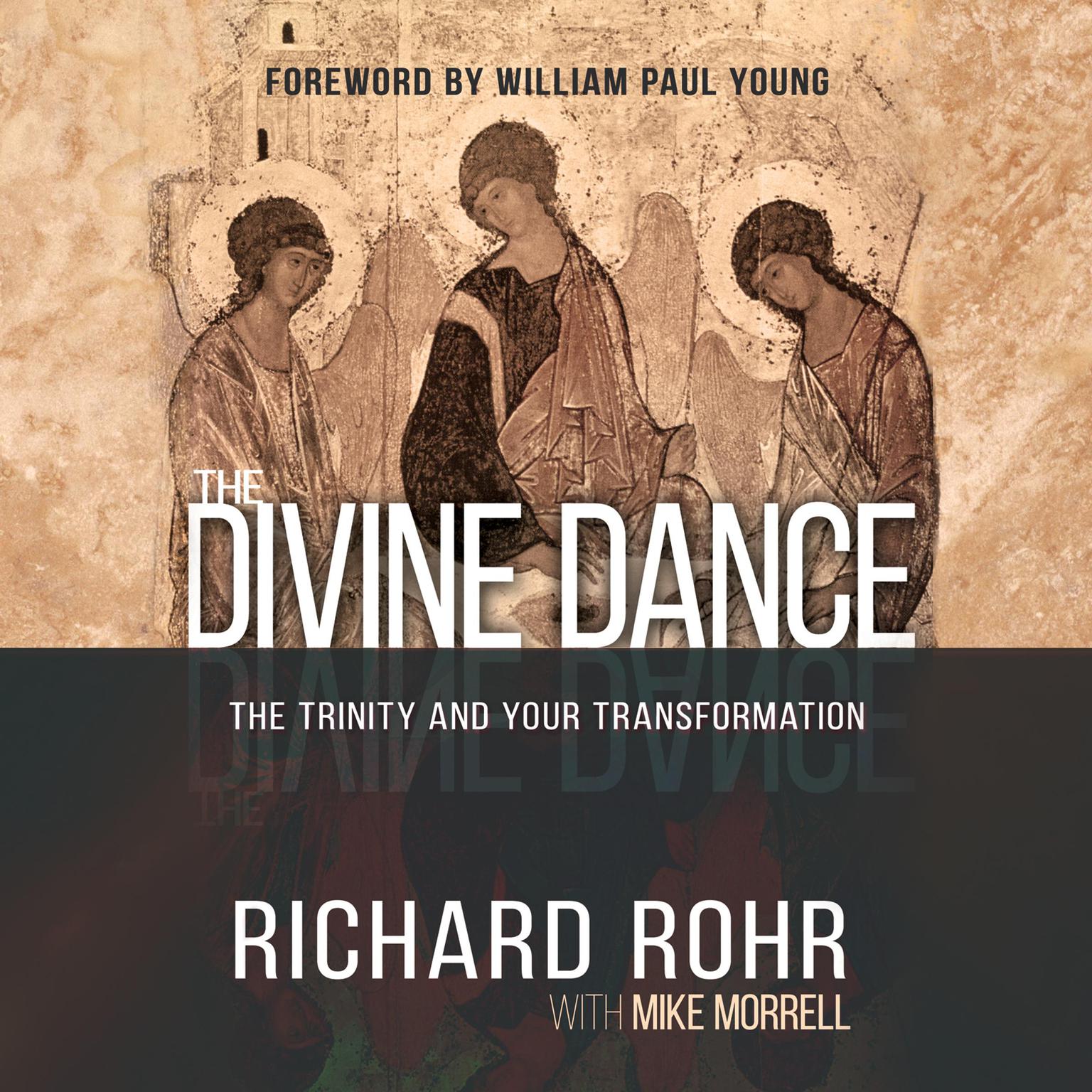 The Divine Dance: The Trinity and Your Transformation Audiobook, by Richard Rohr