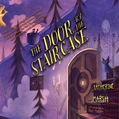 The Door by the Staircase Audiobook, by Katherine Marsh