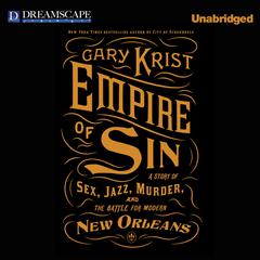 Empire of Sin Audiobook, by Gary Krist