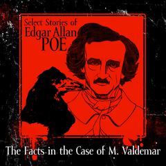 The Facts in the Case of M. Valdemar Audiobook, by Edgar Allan Poe