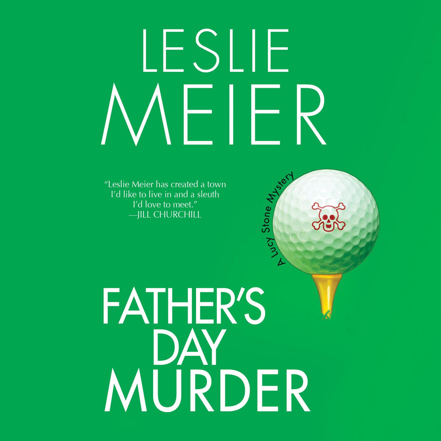 Fathers Day Murder: A Lucy Stone Mystery Audiobook, by Leslie Meier