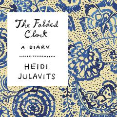 The Folded Clock Audiobook, by Heidi Julavits