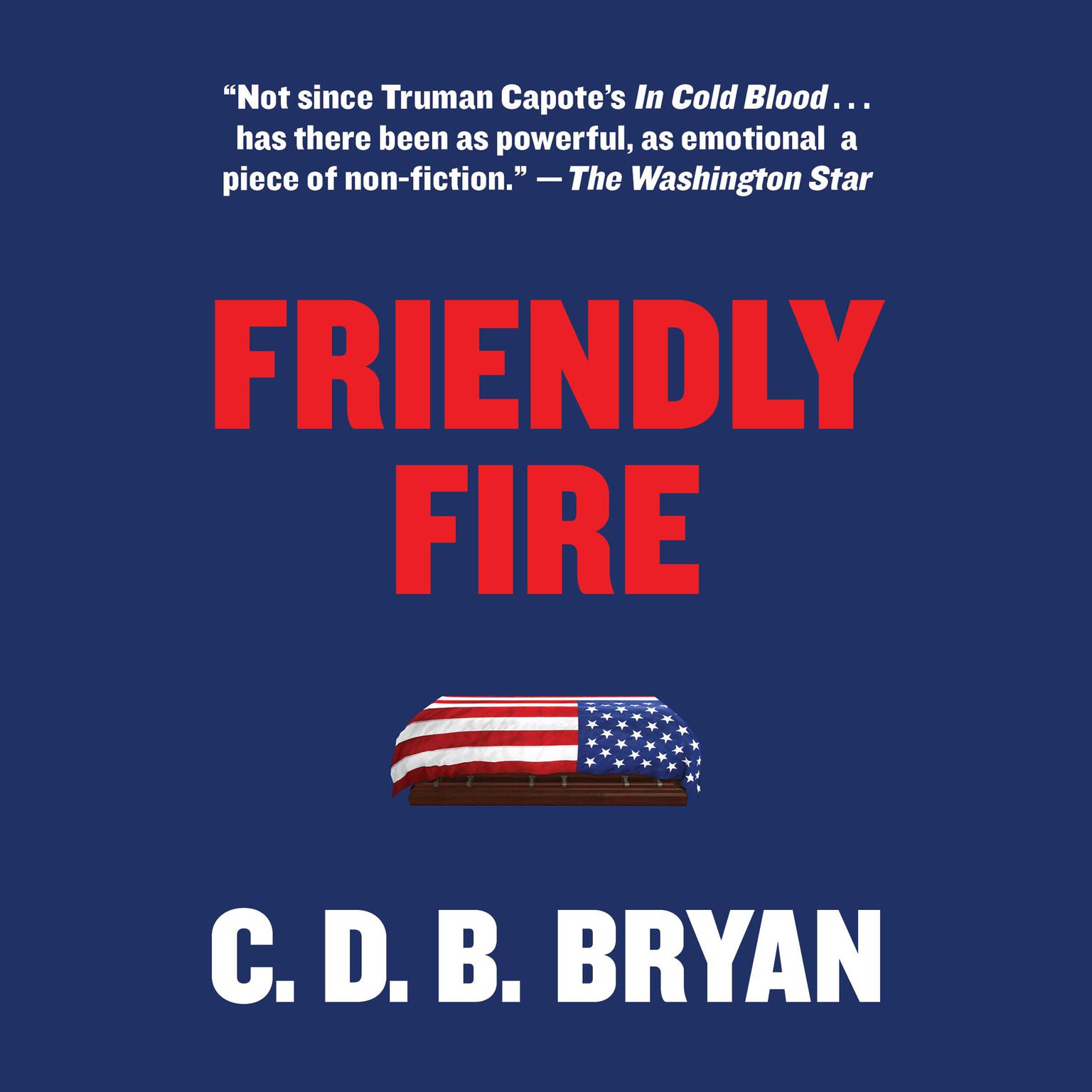 Friendly Fire Audiobook, by C.D.B. Bryan