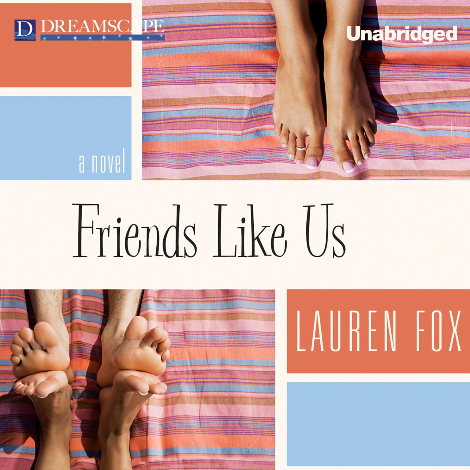 Friends Like Us Audiobook, by Lauren Fox