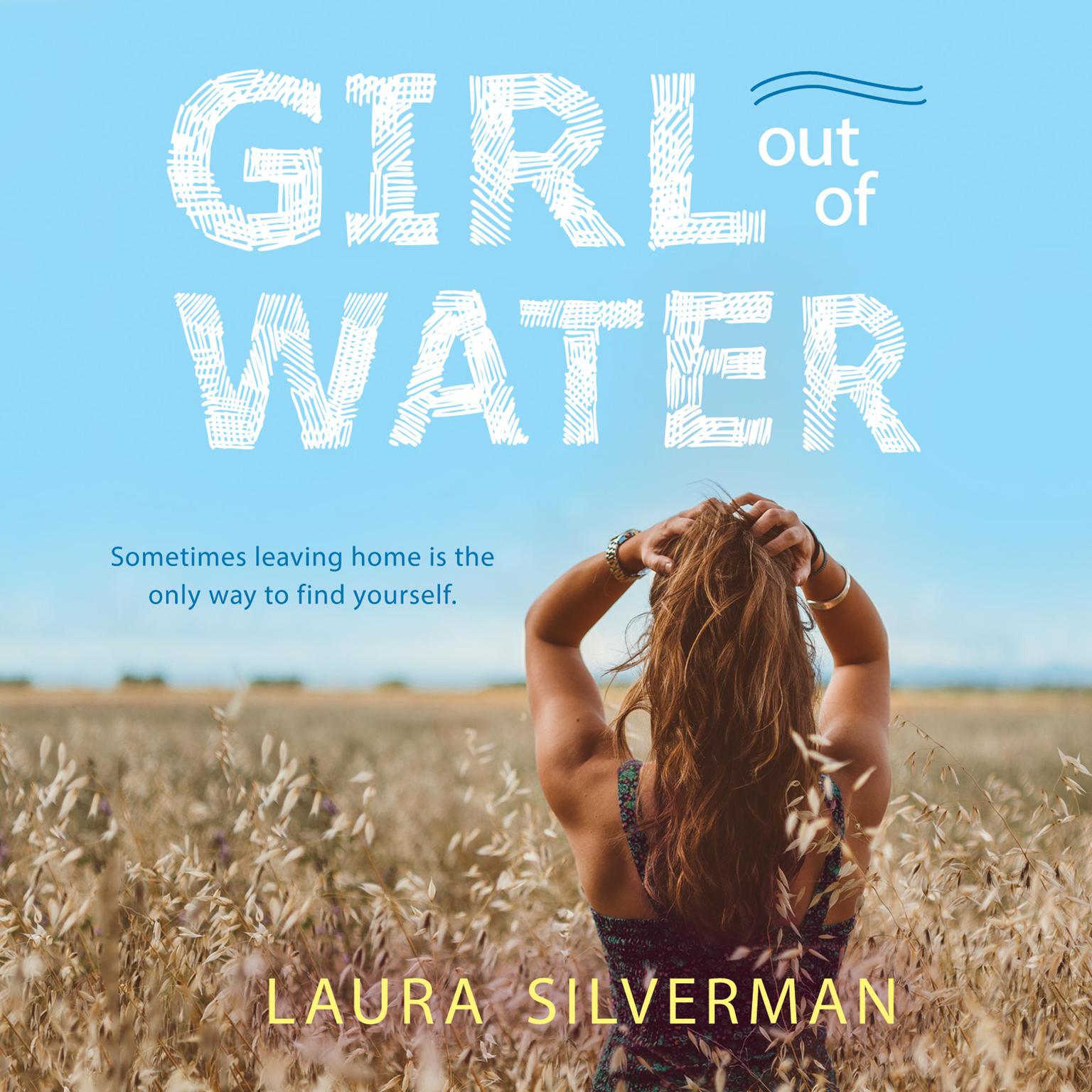 Girl Out of Water Audiobook, by Laura Silverman