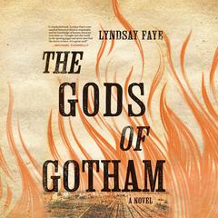 The Gods of Gotham Audiobook, by Lyndsay Faye