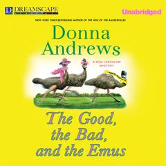 The Good, the Bad, and the Emus Audiobook, by Donna Andrews