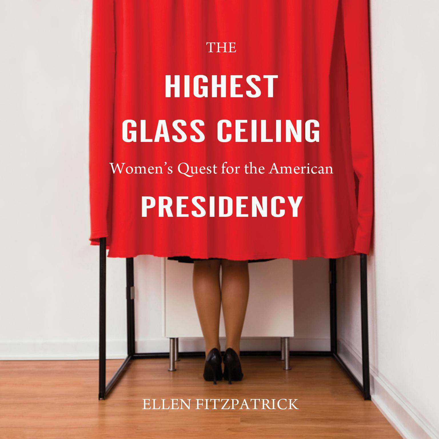 The Highest Glass Ceiling Audiobook, by Ellen Fitzpatrick