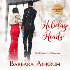 Holiday Hearts Audiobook, by Barbara Ankrum