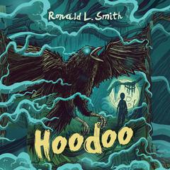 Hoodoo Audiobook, by Ronald L. Smith