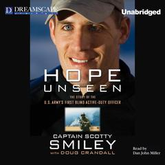 Hope Unseen: The Story of the U.S. Armys First Blind Active-Du Audiobook, by Scotty Smiley