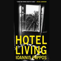 Hotel Living Audiobook, by Ioannas Pappos