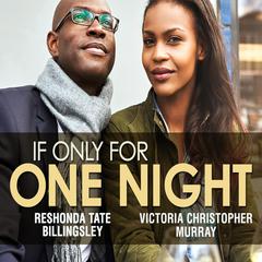 If Only For One Night Audiobook, by Victoria Christopher Murray