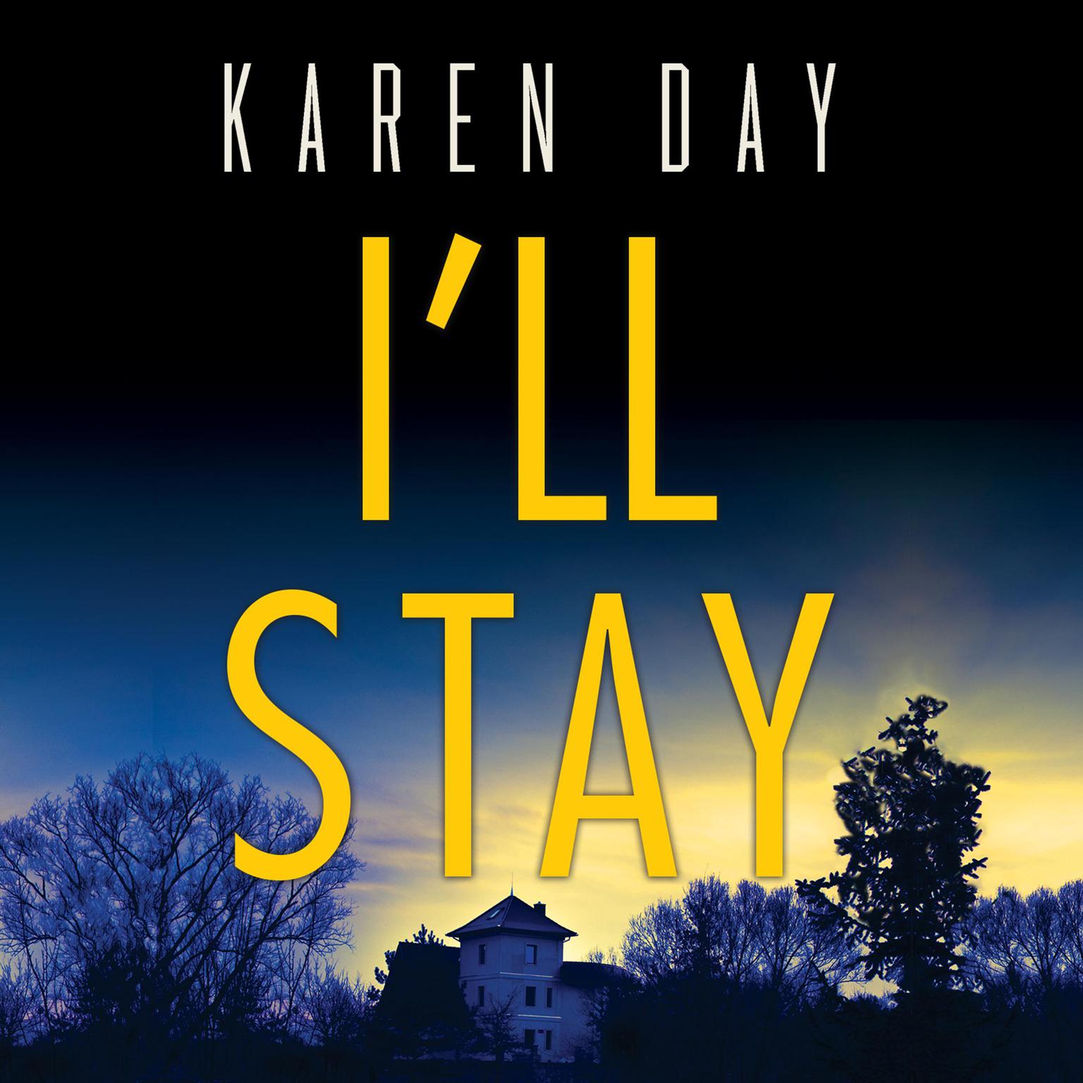 Ill Stay Audiobook, by Karen Day