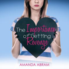 The Importance of Getting Revenge Audiobook, by Amanda Abram