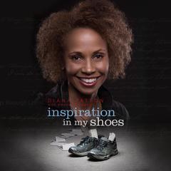 Inspiration In My Shoes Audiobook, by Diana Patton