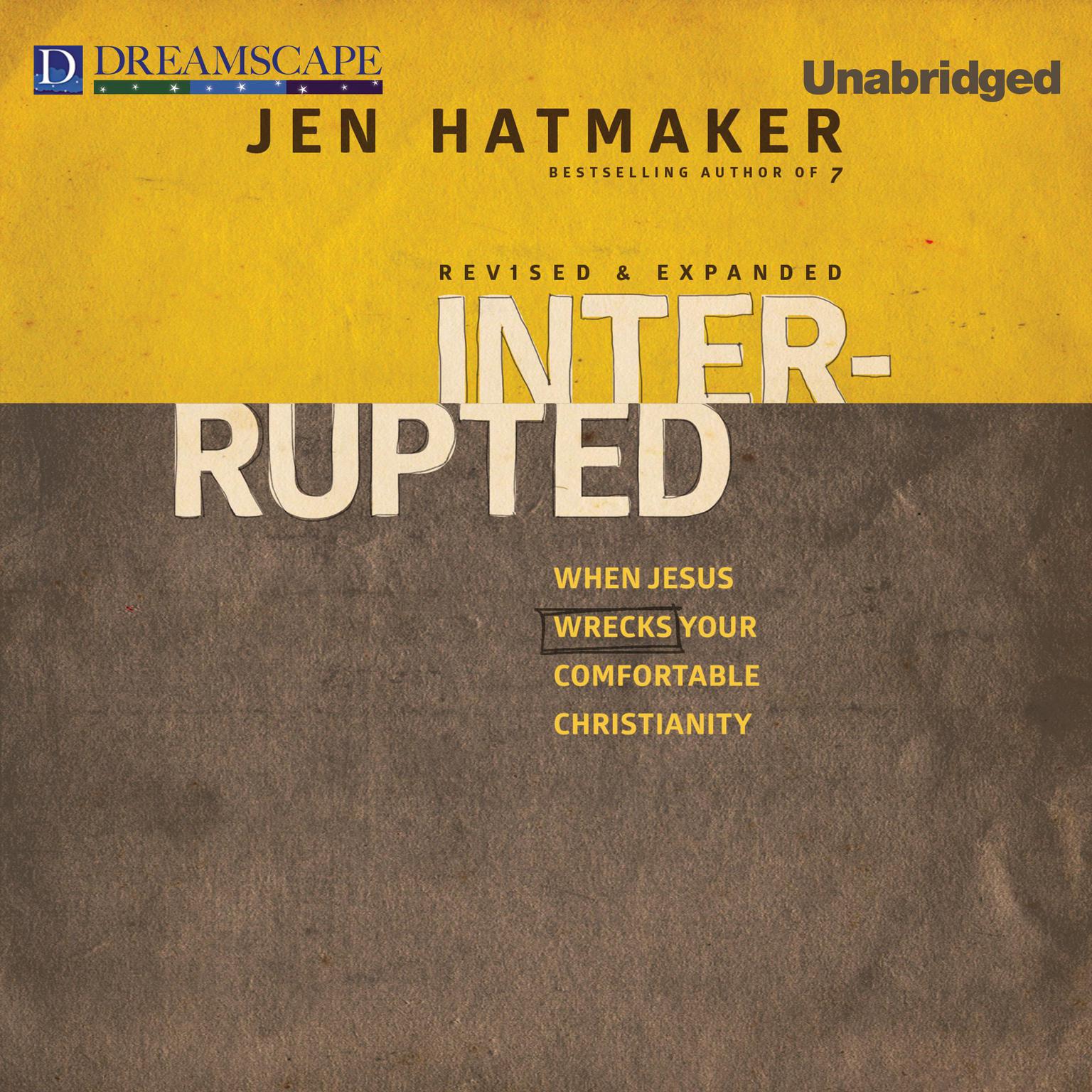 Interrupted: When Jesus Wrecks Your Comfortable Christianity&nbsp; Audiobook, by Jen Hatmaker