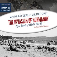 The Invasion of Normandy Audiobook, by Moira Rose Donahue