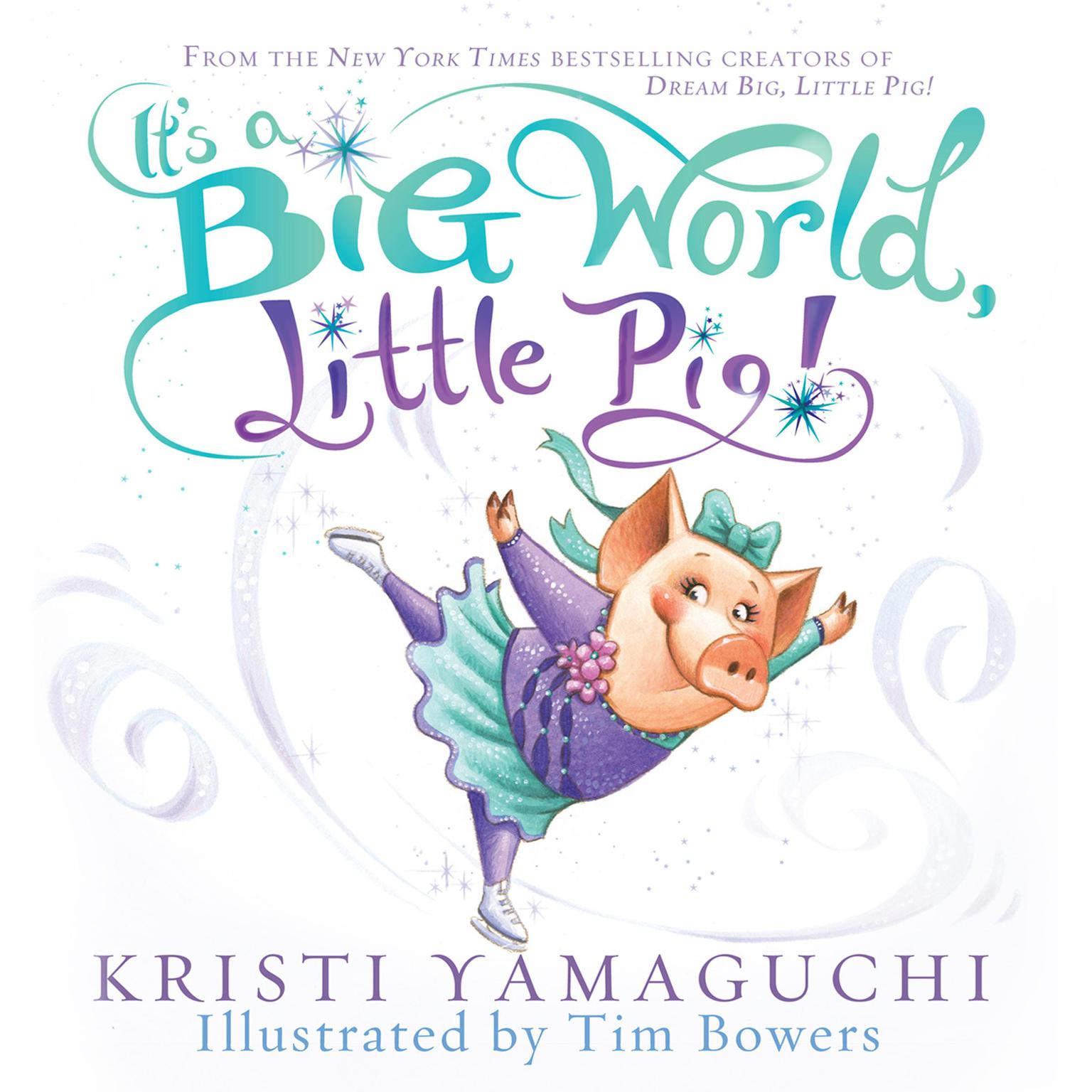 Its a Big World, Little Pig Audiobook, by Kristi Yamaguchi