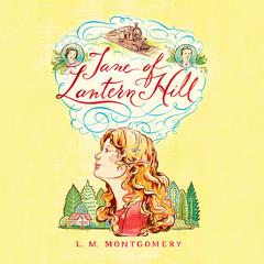 Jane of Lantern Hill Audiobook, by L. M. Montgomery