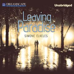Leaving Paradise Audiobook, by Simone Elkeles