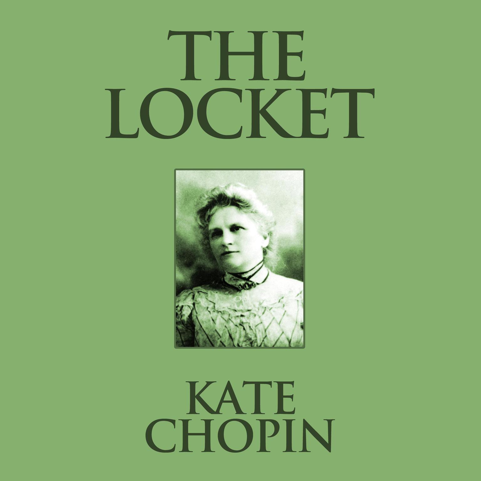 The Locket Audiobook, by Kate Chopin