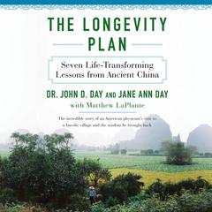 The Longevity Plan: Seven Life-Transforming Lessons from Ancient China Audiobook, by John Day