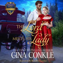The Lord Meets His Lady Audiobook, by Gina Conkle