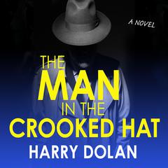 The Man in the Crooked Hat Audiobook, by Harry Dolan