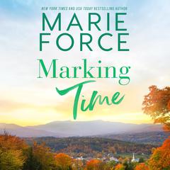 Marking Time Audiobook, by Marie Force