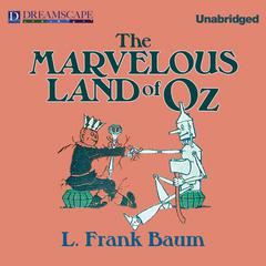 The Marvelous Land of Oz Audiobook, by L. Frank Baum