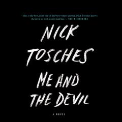 Me and the Devil Audiobook, by Nick Tosches