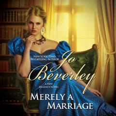 Merely a Marriage: A New Regency Novel Audiobook, by Jo Beverley