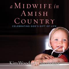 A Midwife in Amish Country Audiobook, by Kim Woodard Osterholzer