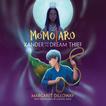 Momotaro Xander and the Dream Thief Audiobook, by Margaret Dilloway#margaret-dilloway|