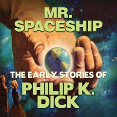 Mr. Spaceship Audiobook, by Philip K. Dick