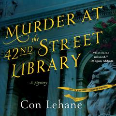 Murder at the 42nd Street Library Audiobook, by Con Lehane