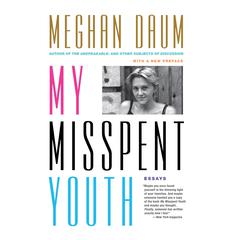 My Misspent Youth Audiobook, by Meghan Daum