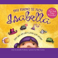 My Name is Not Isabella Audiobook, by Jennifer Fosberry