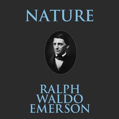 Nature Audiobook, by Ralph Waldo Emerson