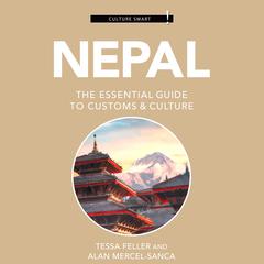 Nepal - Culture Smart!: The Essential Guide to Customs & Culture Audiobook, by 