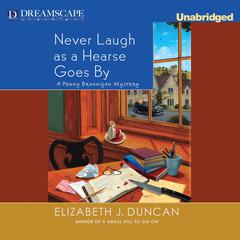 Never Laugh as a Hearse Goes By: A Penny Brannigan Mystery Audiobook, by Elizabeth J. Duncan