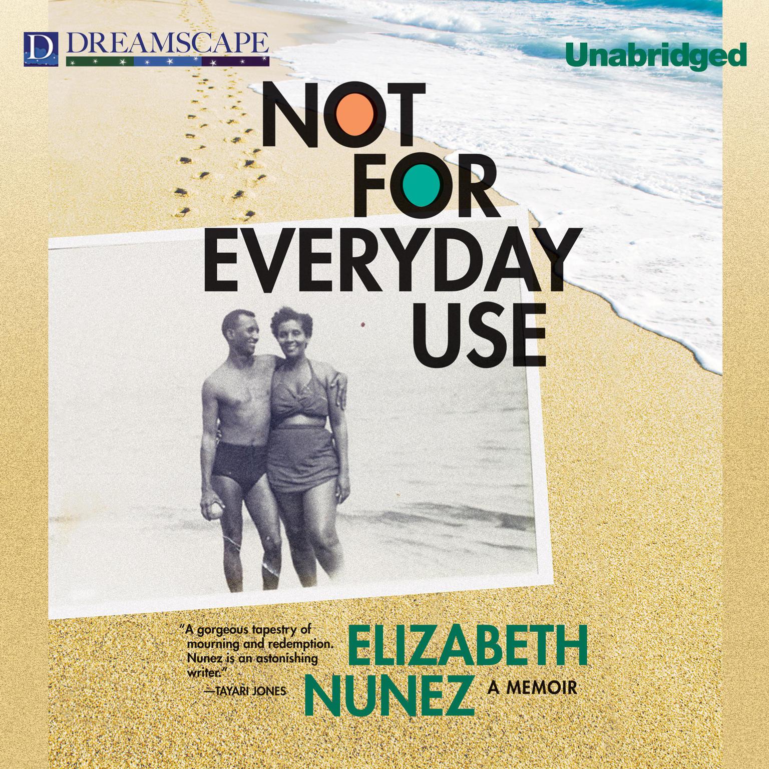 Not for Everyday Use: A Memoir Audiobook, by Elizabeth Nunez