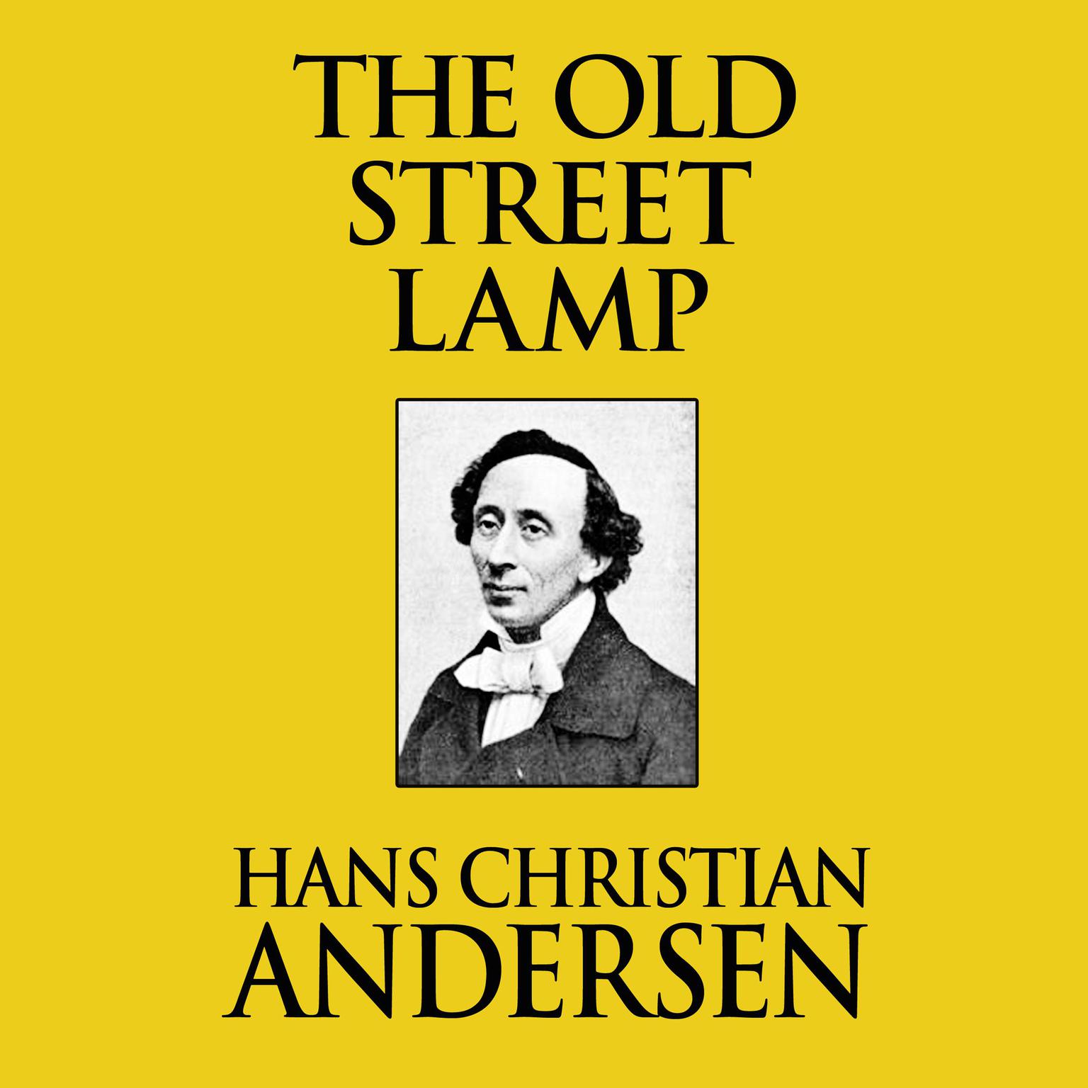 The Old Street Lamp Audiobook, by Hans Christian Andersen